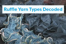 Ruffle Yarn Types Decoded Knitting Tutorial
