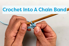 Crochet Into A Chain Band Crochet Tutorial