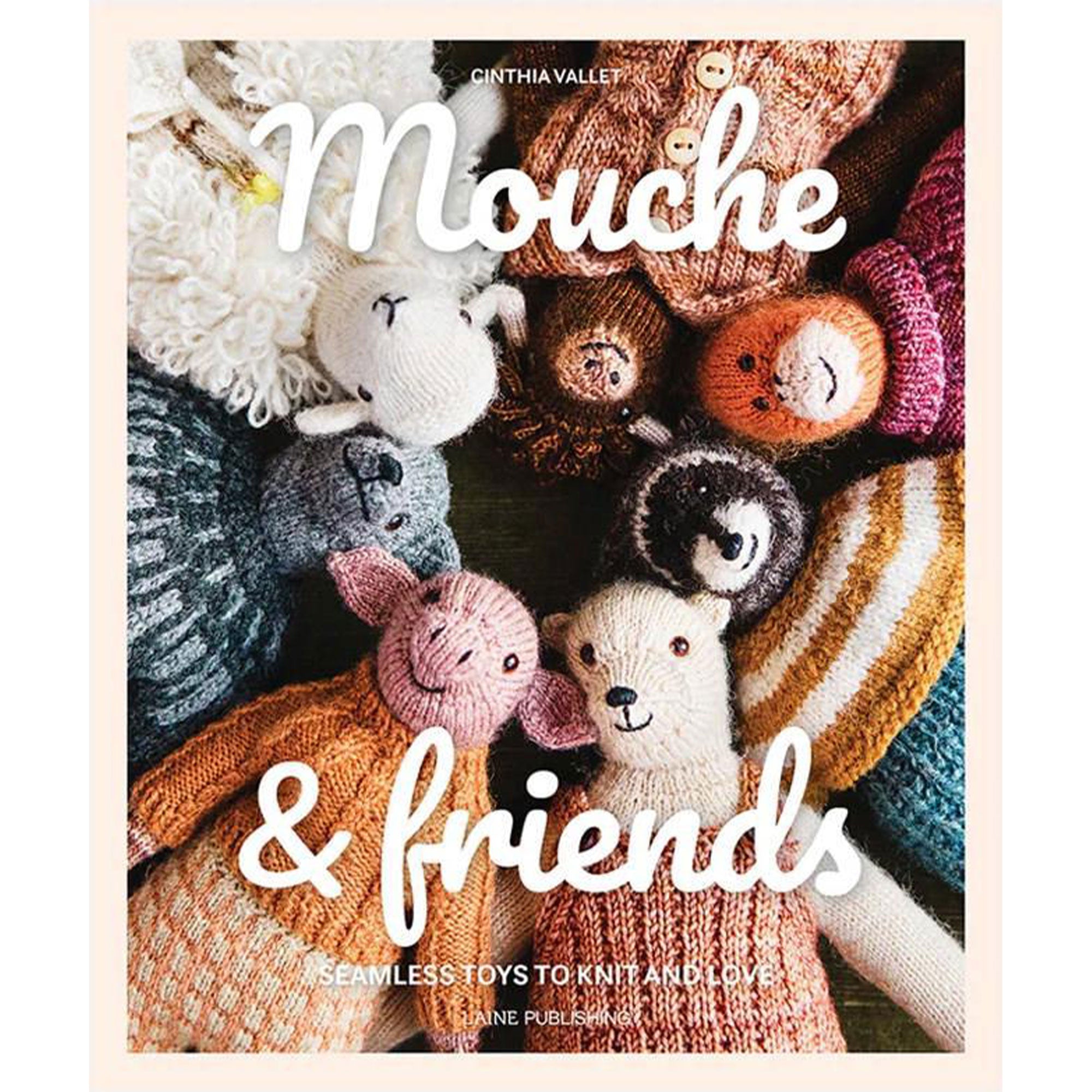 Laine Magazine Mouche & Friends: Seamless Toys to Knit and Love - Mouche & Friends: Seamless Toys to Knit - Zoom Image