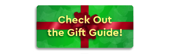 Check out the Gift Guide!
