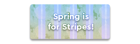 Spring Is For Stripes CTA