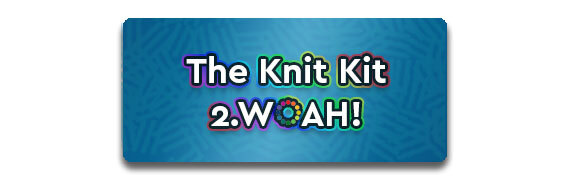 The Knit Kit 2.0 WOAH CTA