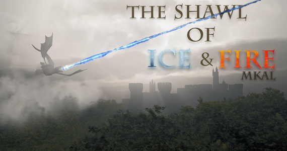 The Shawl Of Ice And Fire MKAL