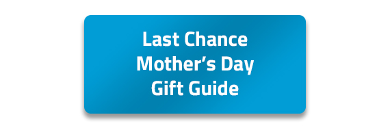 Check out the Mother's Day Gift Guide!