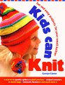 Kids Can Knit - Kids Can Knit :: Fun & Easy Projects For Your Small Knitter - Discontinued