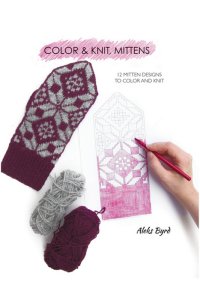 Aleks Byrd Color & Knit, Mittens Color & Knit, Mittens