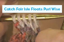 Catch Fair Isle Floats Purl Wise Knitting Tutorial