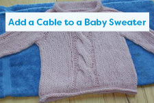 Adding a Cable to a Baby Sweater Knitting Tutorial