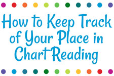 Keep Track of Your Place in Chart Reading