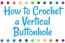 Crochet a Vertical Buttonhole